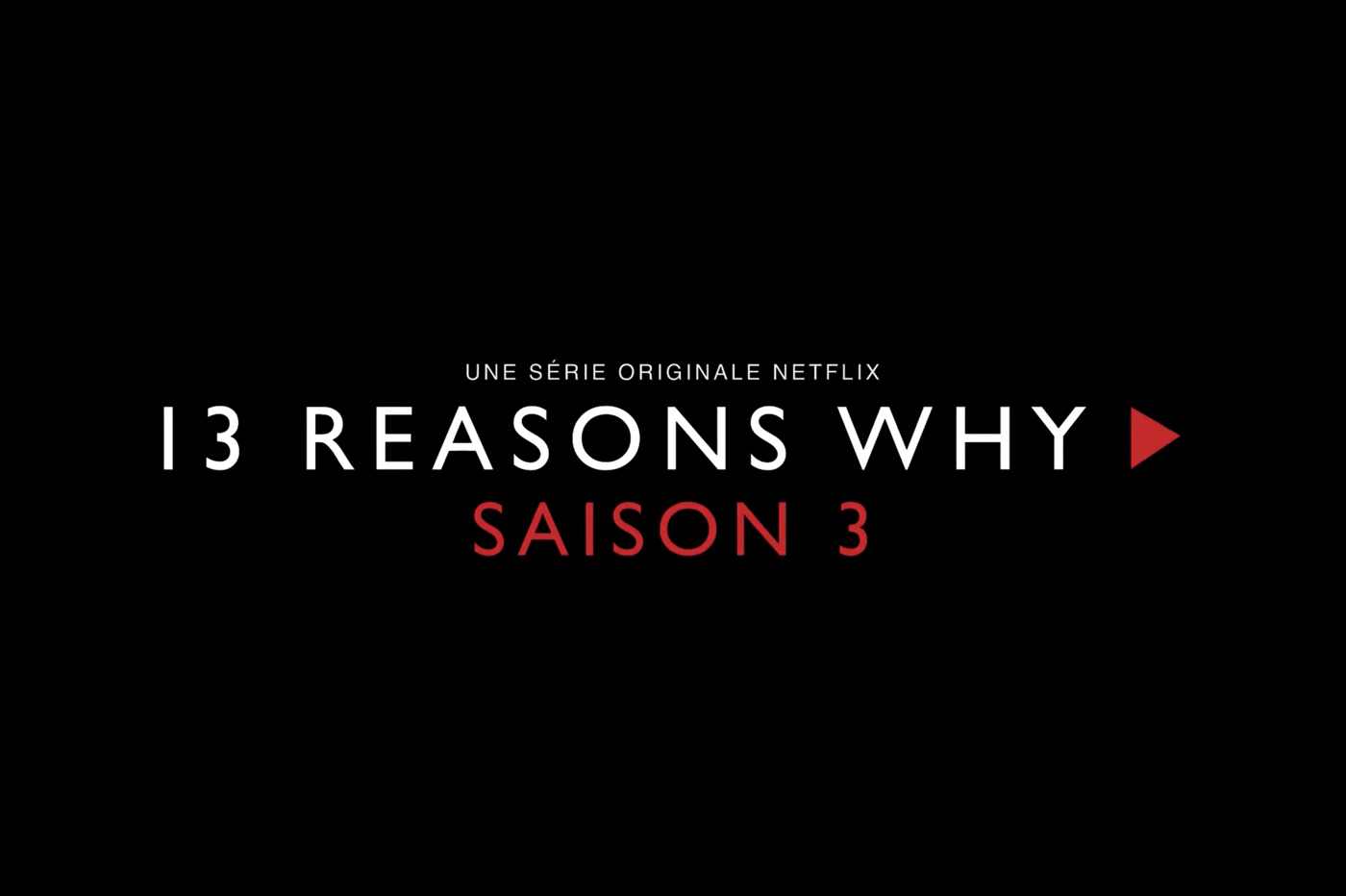 Netflix dévoile la date de sortie de la saison 3 de 13 raisons pour lesquelles un trailer de choc