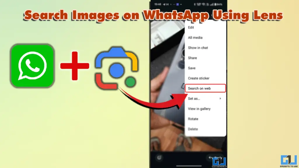 Comment rechercher des images et des vidéos WhatsApp avec Google Lens